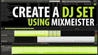 Creating a DJ Set Using MixMeister [upl. by Ilocin]