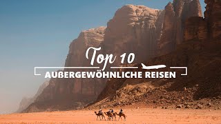 TOP 10 AUßERGEWÖHNLICHE REISEZIELE [upl. by Sorce40]