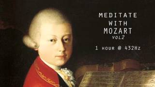 Meditate with Mozart  432Hz Classical Music  Vol 2 [upl. by Walley921]