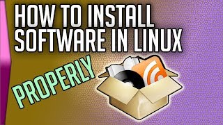 How to install software in Linux properly [upl. by Gnilhsa]