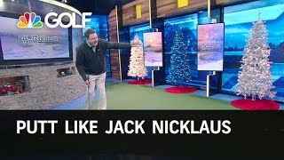 How To Putt Like Jack Nicklaus  Golf Channel [upl. by Kerr]