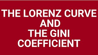 The Lorenz curve and Gini coefficient [upl. by Fabiano73]