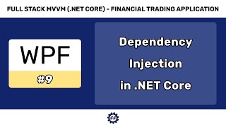 Dependency Injection Setup  FULL STACK WPF NET CORE MVVM 9 [upl. by Henri]