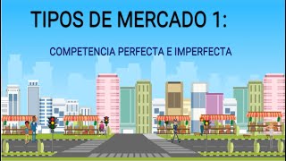 Competencia perfecta e imperfecta [upl. by Nywloc]