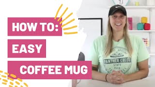 How To Easy Coffee Mug With Your Cricut [upl. by Ytirahc673]