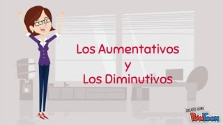 Los Aumentativos y los Diminutivos [upl. by Ihpen]