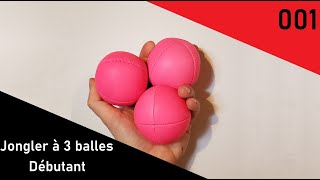 Comment jongler à 3 balles  tutoriel jonglerie 001 [upl. by Born]