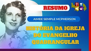 Resumo da História da Igreja do Evangelho Quadrangular [upl. by Oivatco873]