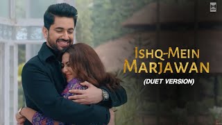 Fanna  Ishq Mein Marjawan Title Song  Duet Version  Original Soundtruck  Hd Video  IMMJ3 [upl. by Heidi36]