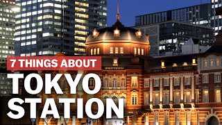 7 Things to know about Tokyo Station  japanguidecom [upl. by Einnig461]