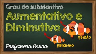 Aumentativo e diminutivo  Grau do substantivo [upl. by Ydnal]