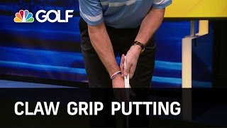 Claw Grip Putting  The Golf Fix  Golf Channel [upl. by Ada]