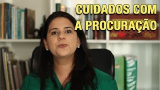 CUIDADOS COM A PROCURAÇÃO [upl. by Aneehc502]