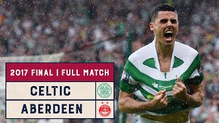 Classic Final  Celtic v Aberdeen  2017 Scottish Cup Final [upl. by Haissi]