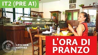 Italiano per stranieri  Lora di pranzo PRE A1 [upl. by Nyhagen]