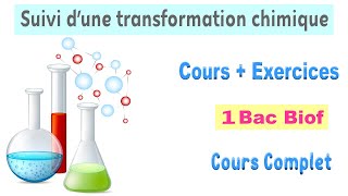 1BAC BIOF  Cours  Suivi dune transformation chimique [upl. by Klemperer]