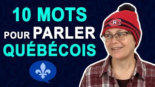 10 WORDS YOU MUST KNOW TO SPEAK QUEBEC FRENCH  Québécois 101 [upl. by Eniotna]