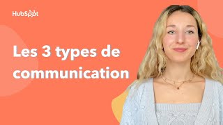 Les 3 types de communication [upl. by Burdett]