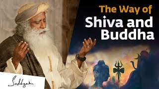 The Way of Shiva and Buddha  Sadhguru [upl. by Bear]