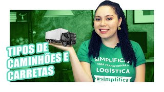 Caminhões e Carretas Tipos e Classificações [upl. by Sussna961]