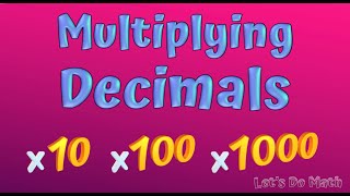 Multiplying Decimals by 10 100 1000 [upl. by Kerwon]