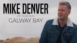 Mike Denver  My Dear Old Galway Bay  Official Video [upl. by Ahsia275]