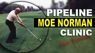 Pipeline Moe Norman Owns His Single Plane Golf Swing Full Clinic [upl. by Etnaed]