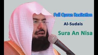 Full Quran Recitation By Sheikh Sudais  Sura An Nisa [upl. by Trahurn]