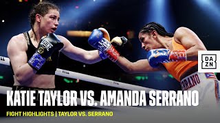 FIGHT HIGHLIGHTS  Katie Taylor vs Amanda Serrano [upl. by Arola]