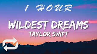 Taylor Swift  Wildest Dreams Lyrics Taylor’s Version  1 HOUR [upl. by Selie]