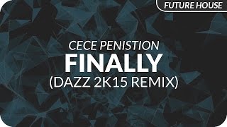 CeCe Peniston  Finally DAZZ 2k15 Remix [upl. by Irrahs]