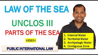 Different Parts of Sea  UNCLOS  III  Part 1  Public International Law [upl. by Justicz]