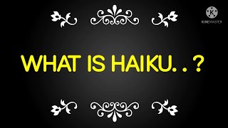 What is Haiku [upl. by Jarrett]