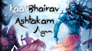 Agam  Kaalbhairav Ashtakam  POWERFUL MUSIC TO REMOVE DARK ENERGY  Shiv  Mahakal [upl. by Neddie]