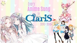 Every Anime Song by ClariS 20102018 [upl. by Thorman590]