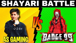 Badge 99 Vs As Gaming Shayari Battle Who Will Win   As Gamins Vs Badge 99  Badge 99 Shayari [upl. by Eriam]