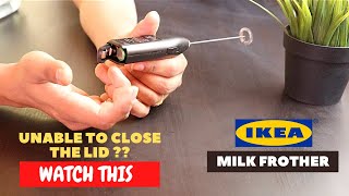 IKEA Milk Frother Battery Installation and Trick To Close the Lid [upl. by Hteazile]