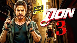 Don3 2025  Shahrukh Khan New Action Movie  2025 New Release Bollywood Action Movie 2025 [upl. by Derf]