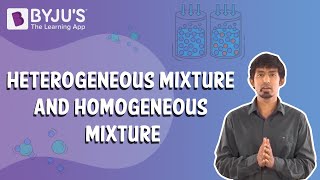 Heterogeneous Mixture And Homogeneous Mixture [upl. by Leeland795]