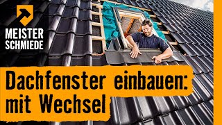 Dachfenster einbauen mit Wechsel  HORNBACH Meisterschmiede [upl. by Querida]