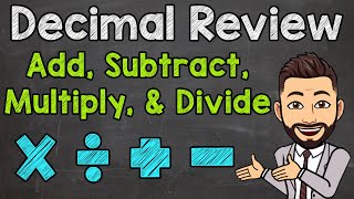 Decimal Review  Add Subtract Multiply and Divide Decimals [upl. by Ailed]