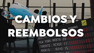 ¿Cómo cambiar reprogramar o reembolsar tu vuelo ✈️ [upl. by Trici391]