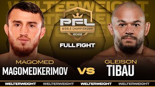 Magomed Magomedkerimov vs Gleison Tibau  2022 PFL Championship [upl. by Leikeze]