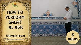 How to perform Salat al Asr Afternoon Prayer [upl. by Lytton]