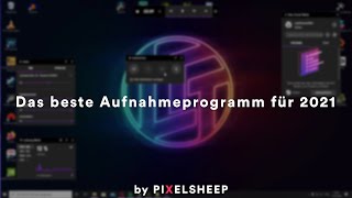 Das BESTE KOSTENLOSE Aufnahmeprogramm für 2021 I Windows 10 I Deutsch [upl. by Leahcam]