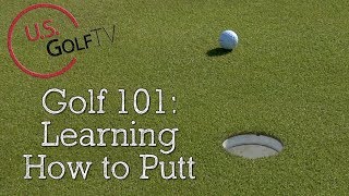 Putting Basics Learning How to Putt in Golf [upl. by Crudden]