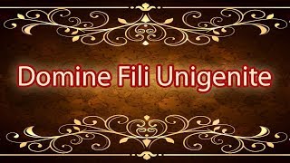 Domine Fili Unigenite [upl. by Poole]