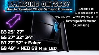 How to Download Official Samsung Firmware Samsung Odyssey G3 G5 G7 Faker G9 Neo G9 Mini LED Monitors [upl. by Ajed]