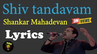 Shiv Tandavam  Shankar Mahadevan Lyrics🎵 [upl. by Annaohj]