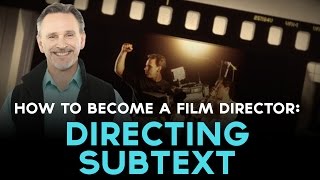 How to Become a Film Director  Directing Subtext [upl. by Llennol]